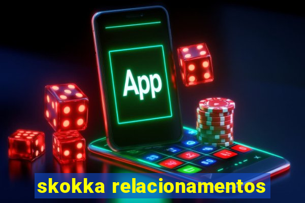 skokka relacionamentos